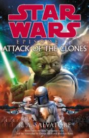 book cover of Star Wars Episode II: Attack of the Clones by Роберт Сальваторе