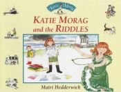 book cover of Katie Morag and the Riddles (Katie Morag Stories) by Mairi Hedderwick