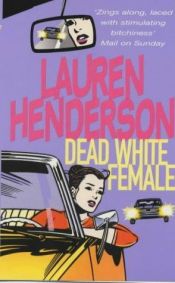 book cover of Dead White Female (Reconstructions in Early Modern History) by Lauren Henderson