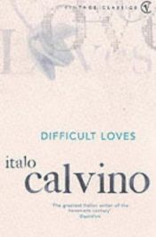 book cover of Gli amori difficili by イタロ・カルヴィーノ