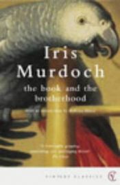 book cover of The Book and the Brotherhood: A Story about Love and Friendship and Marxism by Iris Murdoch