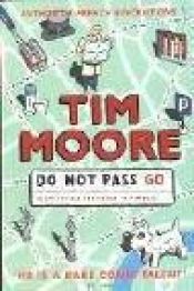 book cover of Do Not Pass Go by Tim Moore