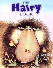 book cover of The Hairy Book by Babette Cole