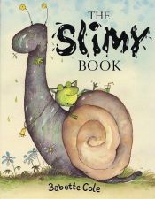 book cover of Slimy Book by Бабетт Коул