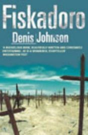 book cover of Fiskadoro by Denis Johnson