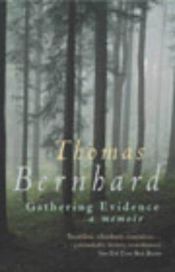 book cover of Gathering Evidence by Thomas Bernhard