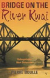 book cover of The Bridge over the River Kwai by ปีแยร์ บูล