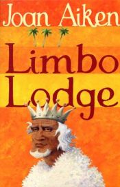 book cover of Limbo Lodge: Wolves of Willoughby Chase, #5 by Joan Aiken & Others