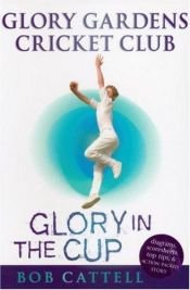 book cover of Glory in the cup by Bob Cattell