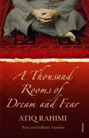 book cover of The Thousand Rooms of Dreams and Fear by Atiq Rahimi