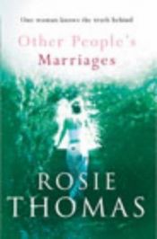 book cover of Other People's Marriages by Rosie Thomas