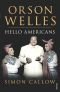 Orson Welles: Hello Americans