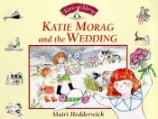 book cover of Katie Morag and the Wedding by Mairi Hedderwick