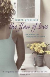 book cover of The Flaw of Love by Lauren Grodstein