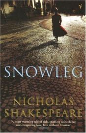 book cover of Snowleg by Nicholas Shakespeare