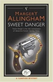 book cover of Sweet Danger by Марджъри Алингам