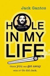 book cover of Hole in My Life by Jack Gantos