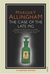 book cover of The Case of the Late Pig by Margery Allingham