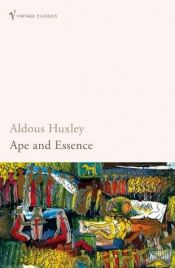 book cover of Ape and Essence by Aldous Huxley