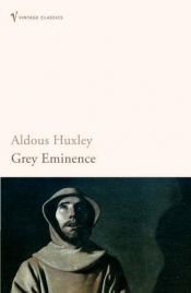 book cover of Grey Eminence by Олдъс Хъксли