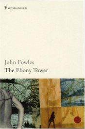book cover of The Ebony Tower by Джон Фаулз
