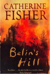 book cover of Belin’s Hill by Catherine Fisher