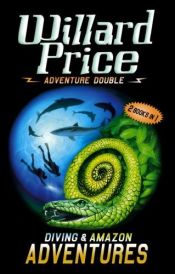 book cover of Adventure Double: Diving & Amazon Adventures (Adventure Double) by Willard Price