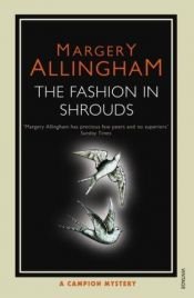 book cover of The Fashion in Shrouds by Margery Allingham
