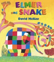 book cover of Elmer and Snake (Elmer) by David McKee