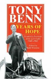 book cover of Years Of Hope: Diaries,Letters and Papers 1940-1962: Diaries, Letters and Papers, 1940-62 by Tony Benn