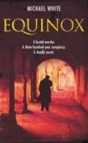 book cover of Equinoxe by Michael White