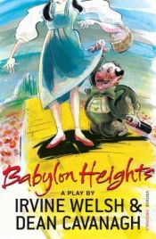 book cover of Babylon heights by Իրվին Ուելշ