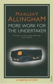 book cover of More Work for the Undertaker (Albert Campion Mystery) by Марджъри Алингам