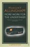 More Work for the Undertaker (Albert Campion Mystery)