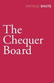 book cover of The Chequer Board by Невил Шют