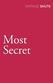 book cover of Most Secret by Невил Шют