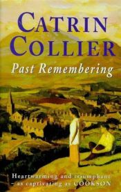 book cover of Past Remembering by Catrin Collier