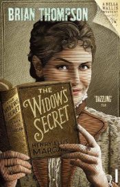 book cover of The Widow's Secret: Bella Wallis Mystery (Bella Wallis Mystery 1) by Brian Thompson