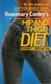 book cover of Rosemary Conley's Hip and Thigh Diet Cookbook by Rosemary Conley