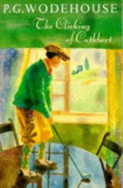 book cover of The Clicking of Cuthbert by P・G・ウッドハウス