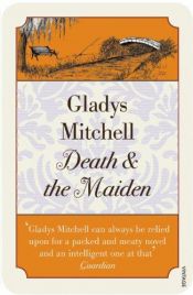 book cover of Death and the Maiden (Vintage Classic Crime) by Gladys Mitchell