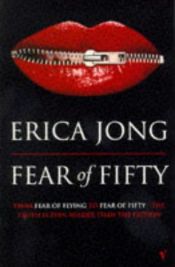 book cover of Rädd för femtio : en minnesanteckning mitt i livet by Erica Jong