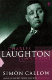 book cover of Charles Laughton, a difficult actor by Simon Callow