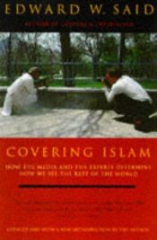 book cover of Covering Islam: How the Media and the Experts Determine How We See the Rest of the World by Edward Said