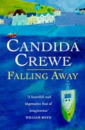 book cover of Falling Away by Candida Crewe