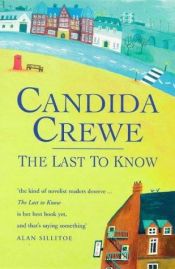 book cover of The Last to Know by Candida Crewe