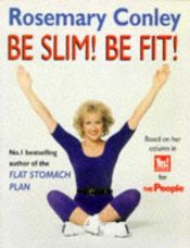 book cover of Be Slim, be Fit by Rosemary Conley