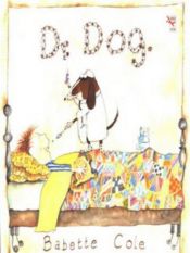 book cover of Dr. Dog by Babette Cole