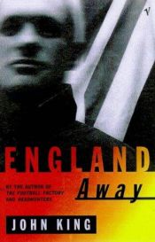 book cover of England away by John King