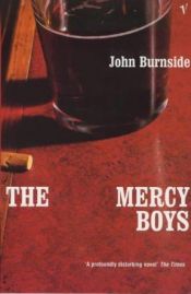 book cover of The mercy boys by John Burnside